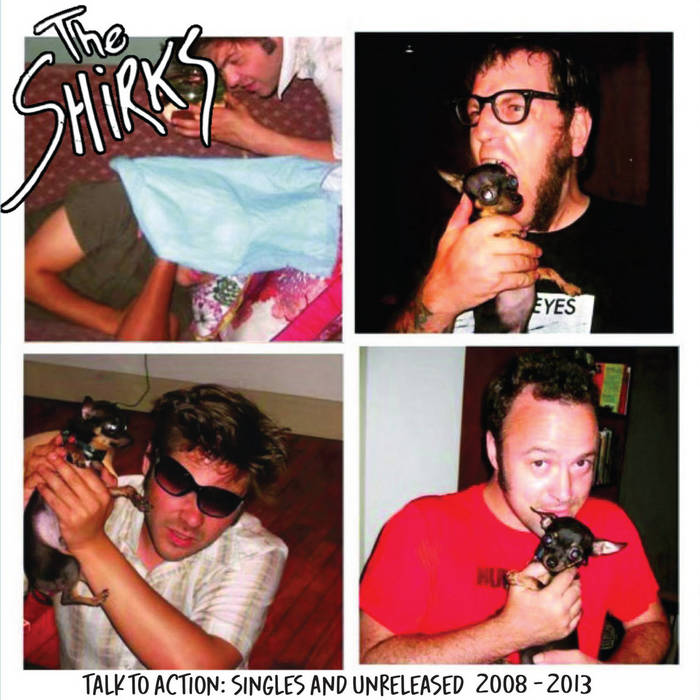 The Shirks "Talk To Action: Singles And Unreleases 2008-2013" LP