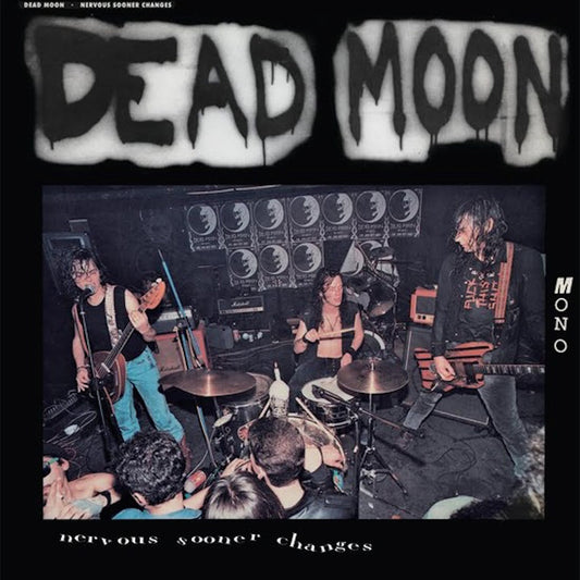 Dead Moon ''Nervous Sooner Changes'' LP