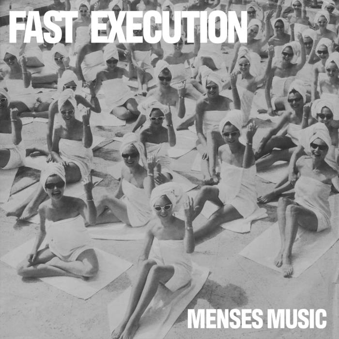 Fast Execution "Menses Music" 10"