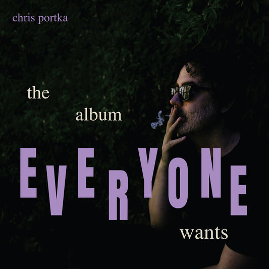 Chris Portka "The Album Everyone Wants" LP