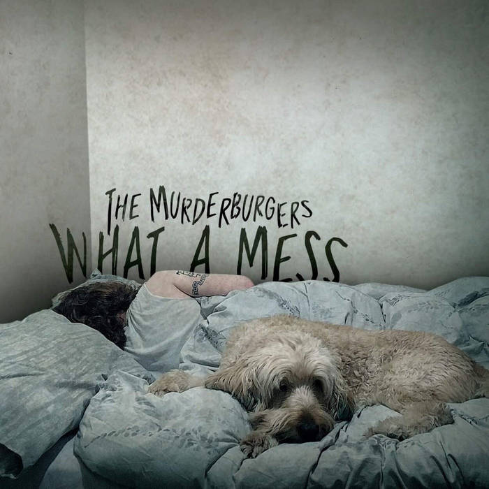 Murderburgers ''What A Mess'' LP