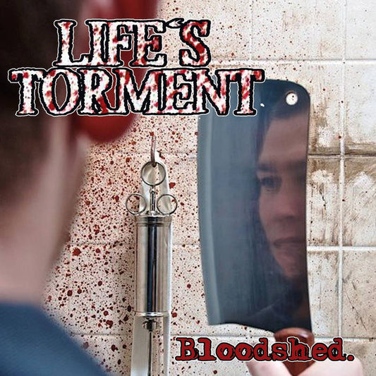 LIFE'S TORMENT "Bloodshed: 7"