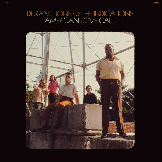 Durand Jones & The Indications ''American Love Call'' LP