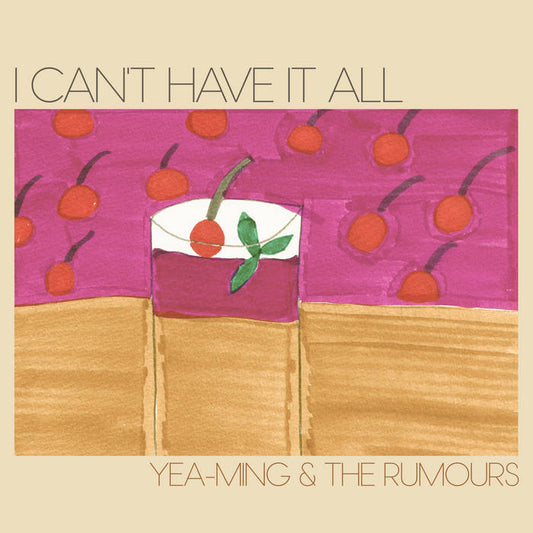 Yea-Ming and The Rumours "I Can't Have It All" LP