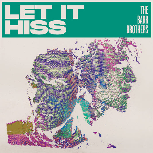 The Barr Brothers "Let it Hiss" CD