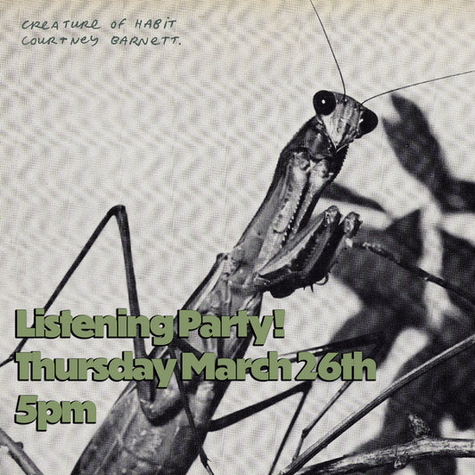 Courtney Barnett "Creature of Habit" Listening Party - Thursday 3/26 @ 5PM