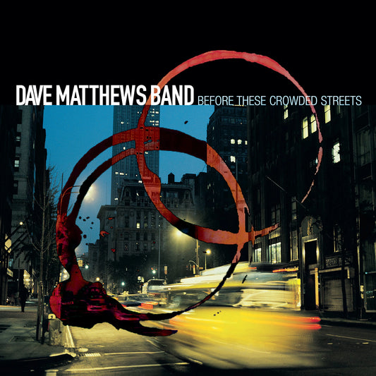 Dave Matthews Band "Before These Crowded Streets" 2xLP