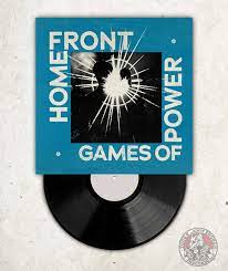 Home Front "Games Of Power" LP