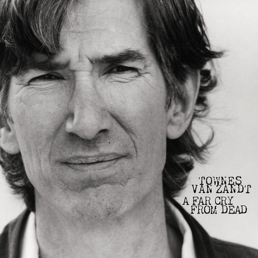 Townes Van Zandt "A Far Cry From Dead" LP
