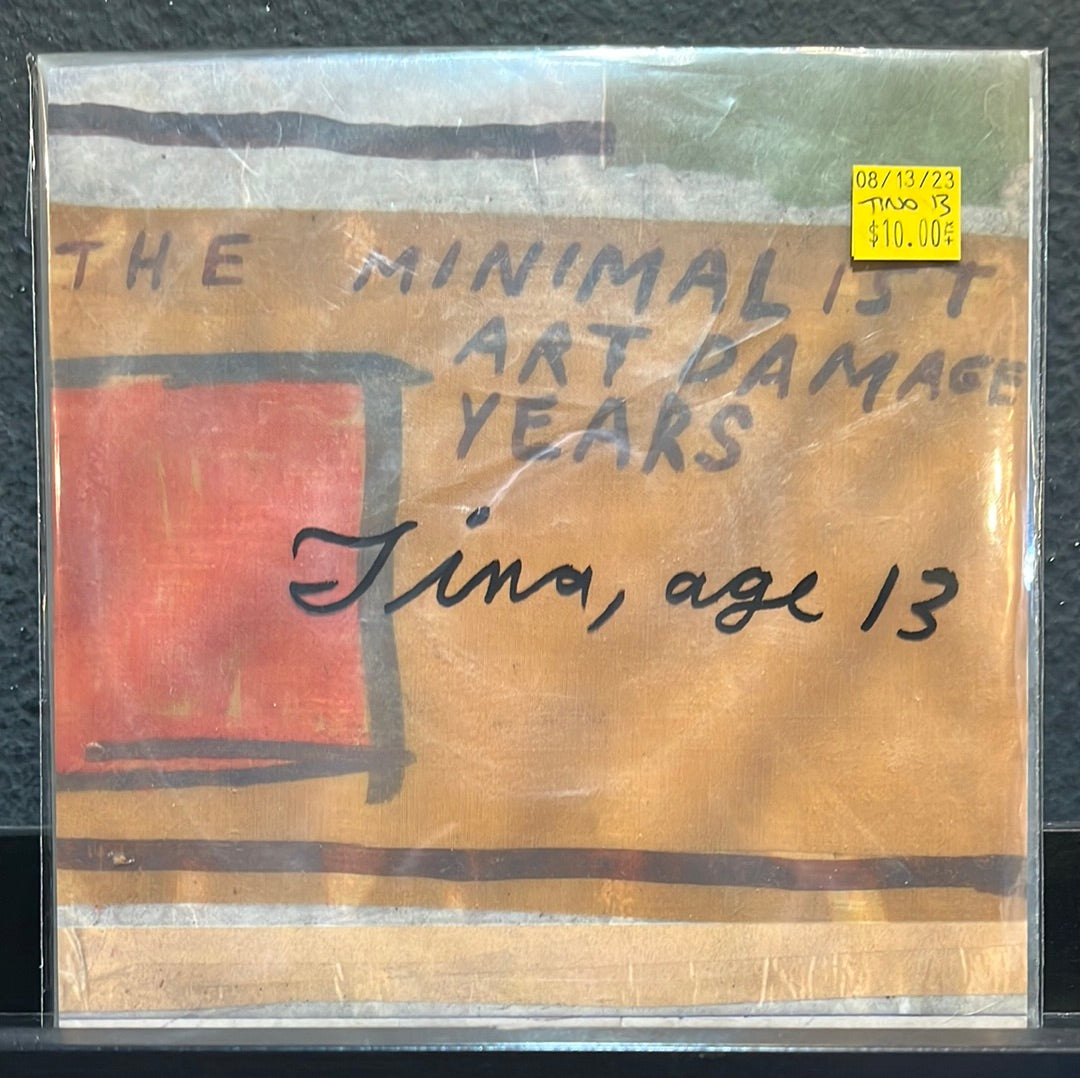 USED VINYL: Tina, Age 13 ""The Minimalist Art Damaged Years" 7"