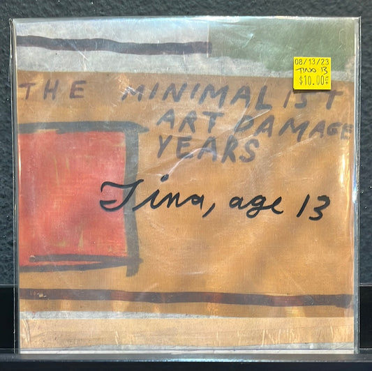 USED VINYL: Tina, Age 13 ""The Minimalist Art Damaged Years" 7"