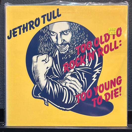 USED VINYL: Jethro Tull “Too Old To Rock 'N' Roll: Too Young To Die!” LP