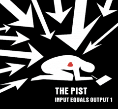 The Pist "Input Equals Output Album Two" LP