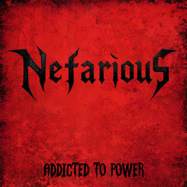 Nefarious "Addicted To Power" LP