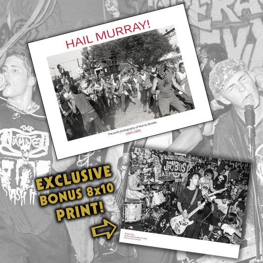 PRE-ORDER: "Hail Murray!: The Punk Photography of Murray Bowles, 1982-1995" Book