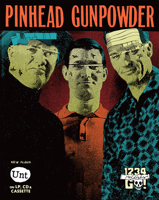 Pinhead Gunpowder "Unt" 19x23 poster