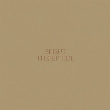 Beirut "The Rip Tide" LP