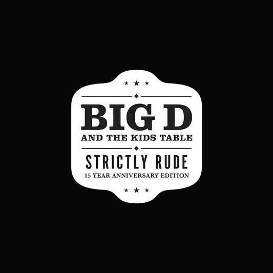 Big D and the Kids Table "Strictly Rude (15 Year Anniversary Edition)" 2xLP (Black/White)