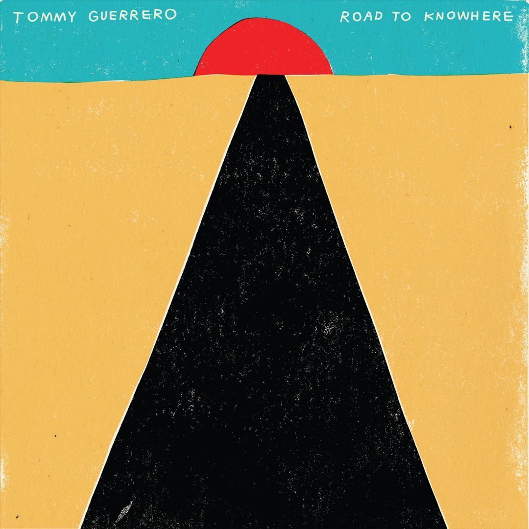 Tommy Guerrero "Road To Knowhere" LP