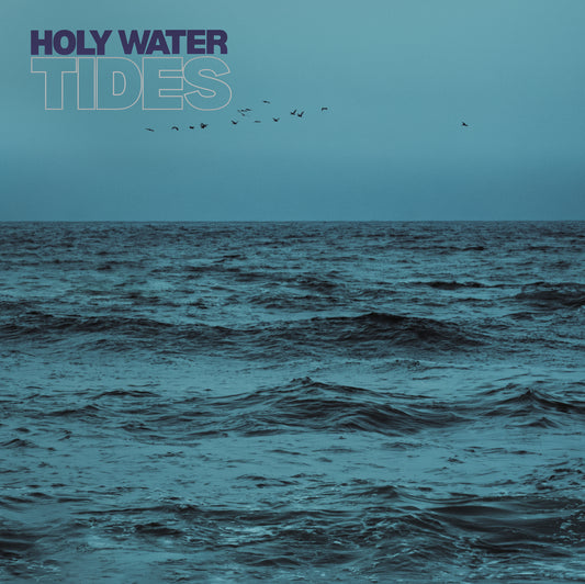 Holy Water "Tides" LP