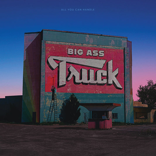 PRE-ORDER: Big Ass Truck "All You Can Handle" 2xLP