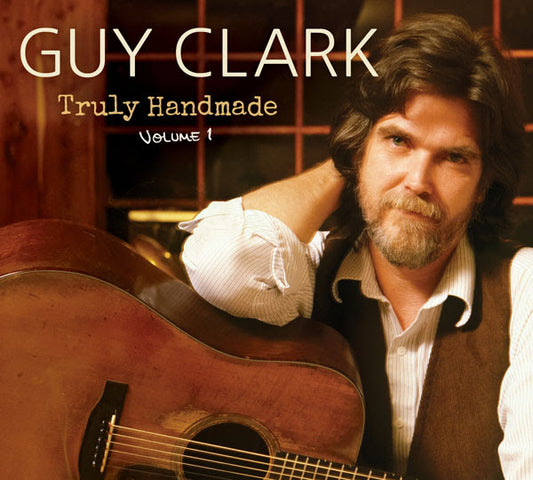 PRE-ORDER: Guy Glark "Truly Handmade Volume 1" LP