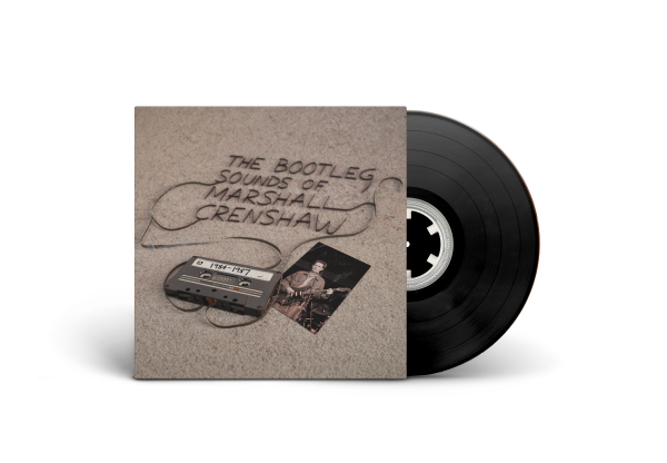 PRE-ORDER: Marshall Crenshaw "The Bootleg Sounds of Marshall Crenshaw: 1984-87" LP