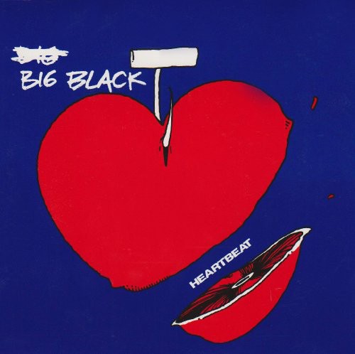 Big Black "Heartbeat" 7"