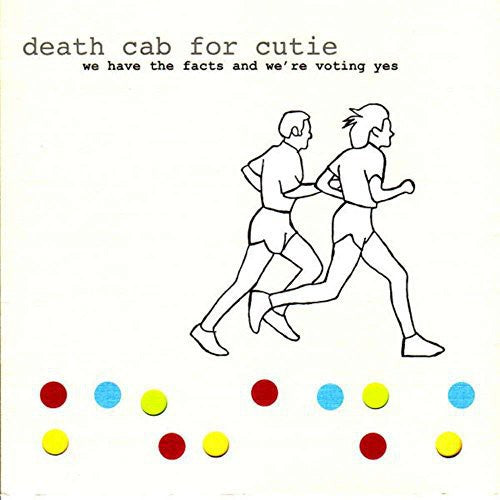 Death Cab For Cutie "We Have The Facts And We're Voting Yes" LP