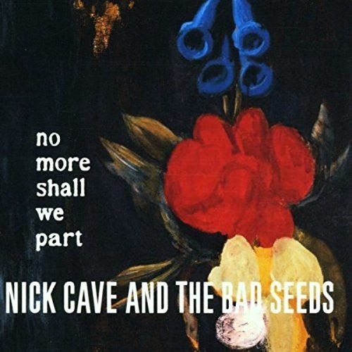 Nick Cave & The Bad Seeds "No More Shall We Part" 2xLP