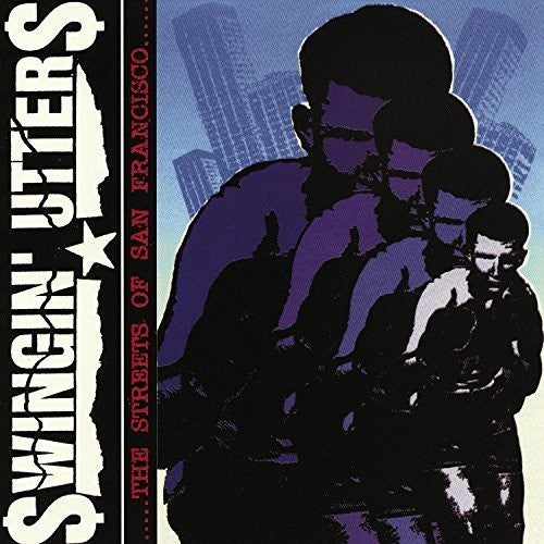 Swingin' Utters ''The Streets Of San Francisco'' LP