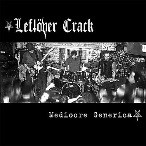 Leftover Crack "Mediocre Generica" LP