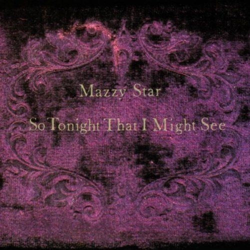 Mazzy Star ''So Tonight That I Might See'' LP