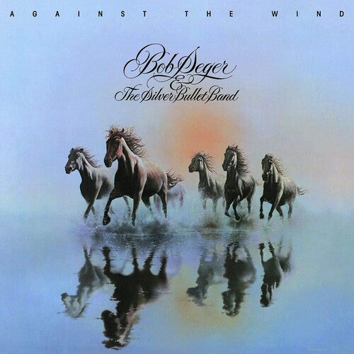 Bob Seger And The Silver Bullet Band ''Against The Wind'' LP