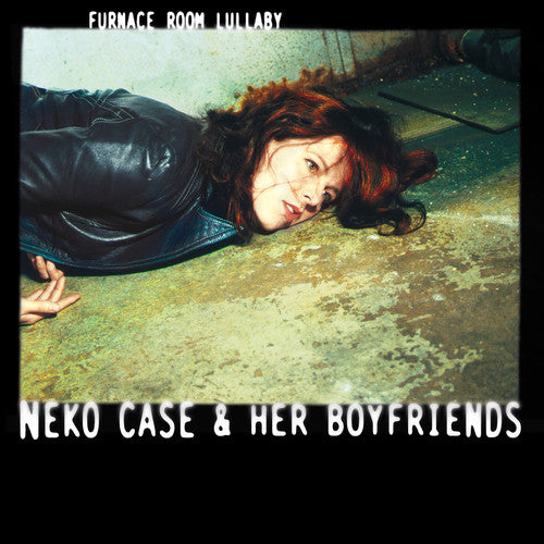 Neko Case & Her Boyfriends ''Furnace Room Lullaby'' LP