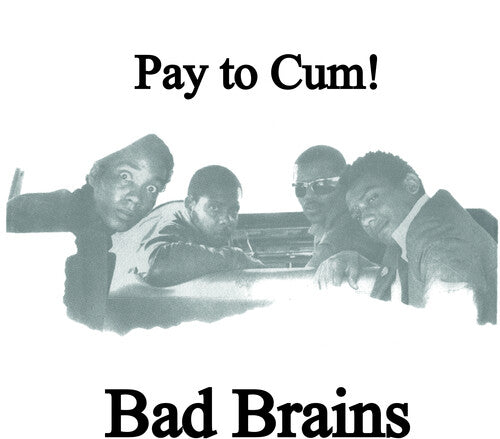 Bad Brains ''Pay To Cum!'' 7" (Silver Vinyl)