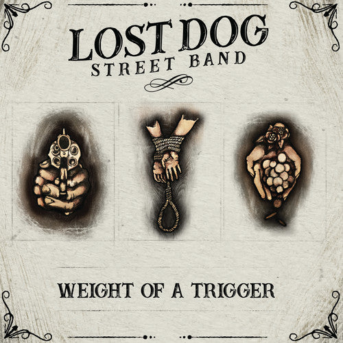 Lost Dog Street Band ''Weight Of A Trigger'' LP