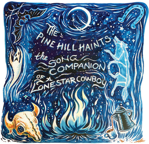 Pine Hill Haints '' Song Companion Of A Lonestar Cowboy'' LP