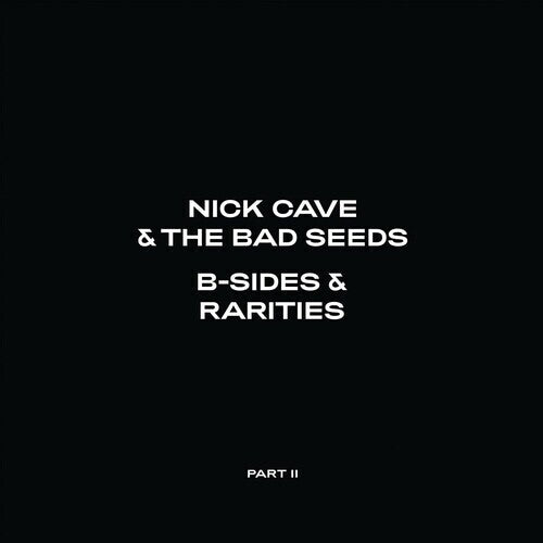 Nick Cave & The Bad Seeds ''B-Sides & Rarities (Part II)'' 2xLP