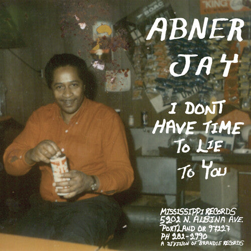 Abner Jay ''I Don't Have Time To Lie To You'' LP