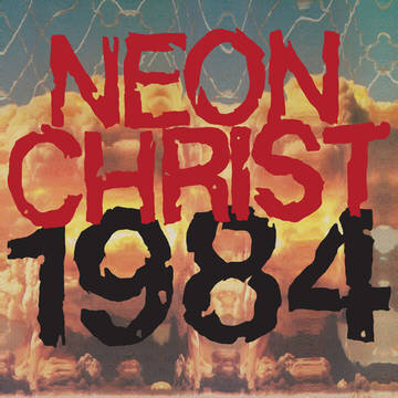 Neon Christ "1984" LP