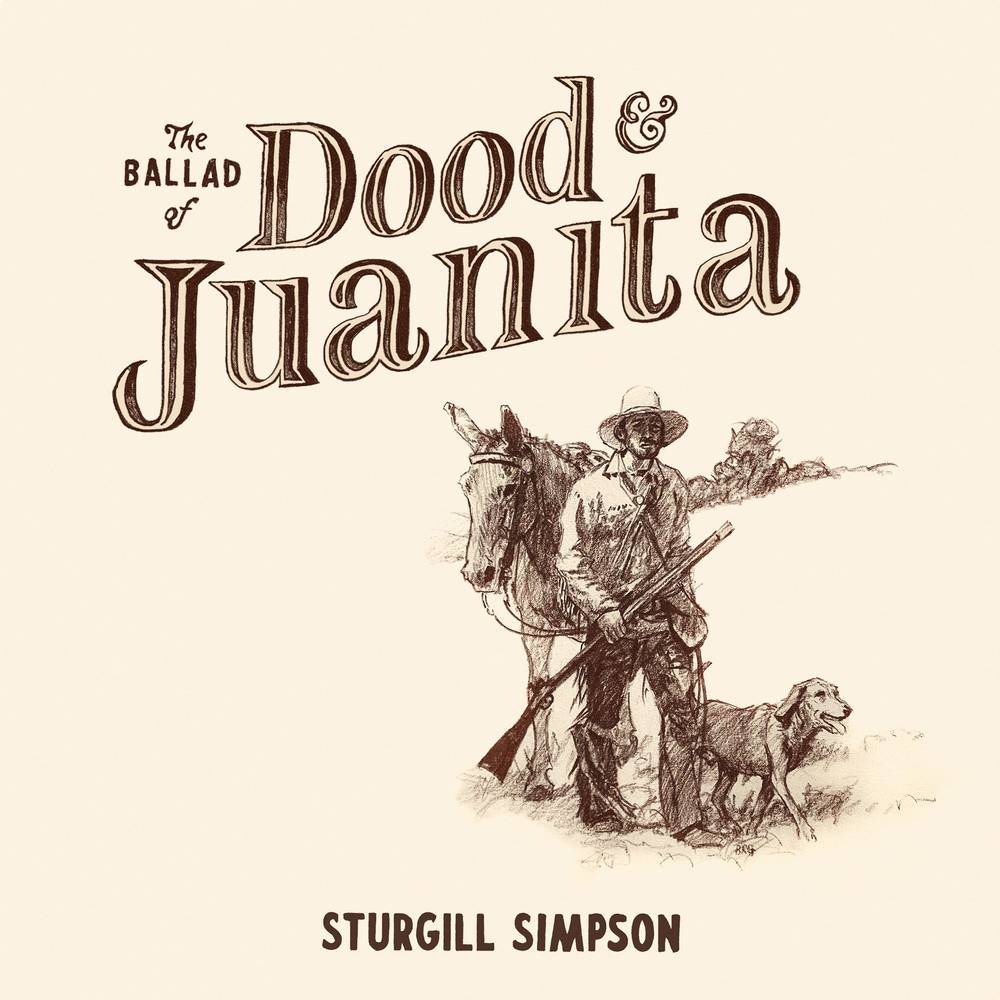 Sturgill Simpson ''The Ballad of Dood & Juanita'' LP (Natural Vinyl)