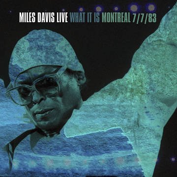 Miles Davis "What It Is: Montreal 7/7/83" 2XLP