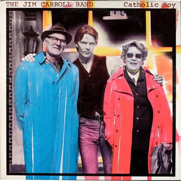 The Jim Carroll Band ''Catholic Boy" LP