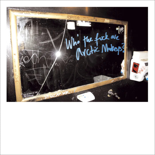 Arctic Monkeys ''Who The Fuck Are Arctic Monkeys?'' 10"