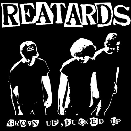 Reatards ''Grown Up, Fucked Up'' LP