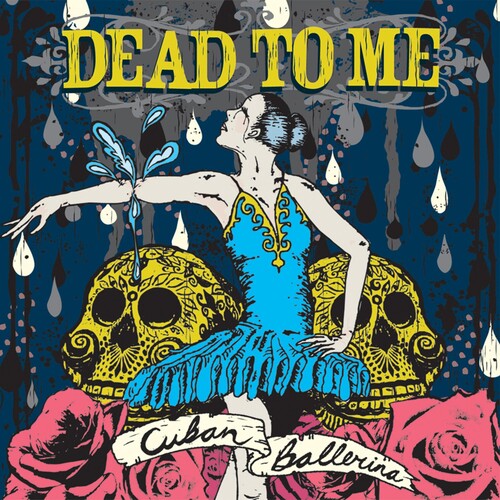 Dead To Me ''Cuban Ballerina'' LP