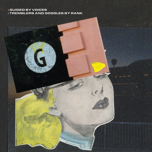 Guided By Voices "Tremblers And Goggles By Rank" LP