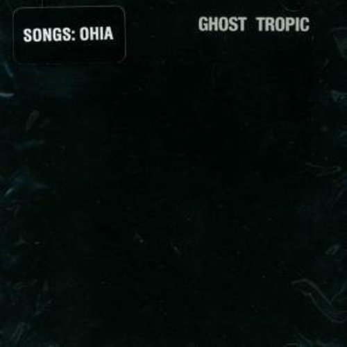 Songs: Ohia ''Ghost Tropic'' LP