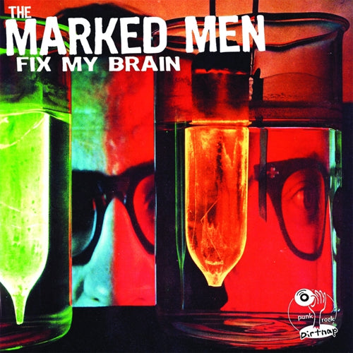 Marked Men ''Fix My Brain'' LP